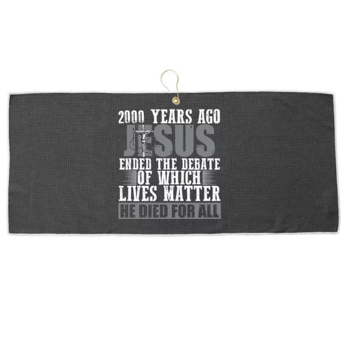 2000 Years Ago Jesus Ended The Debate Christian Believe Large Microfiber Waffle Golf Towel