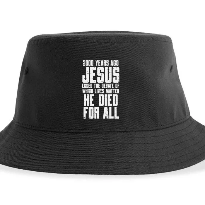 2000 Years Ago Jesus Died For All Christian Sustainable Bucket Hat