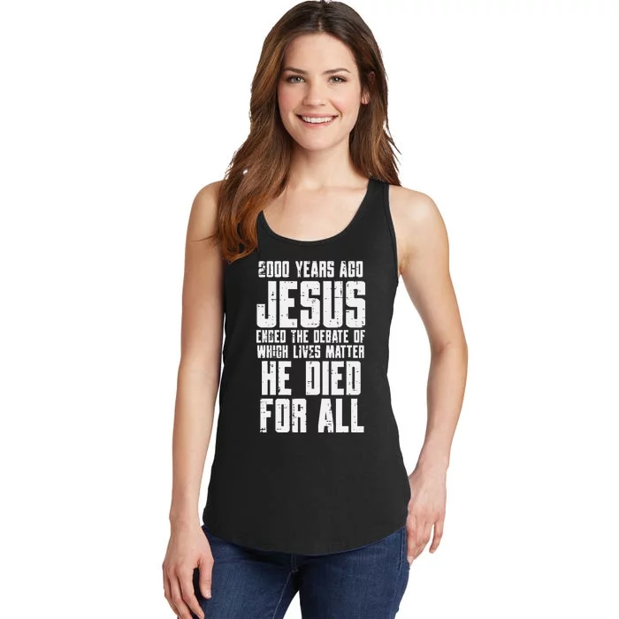 2000 Years Ago Jesus Died For All Christian Ladies Essential Tank