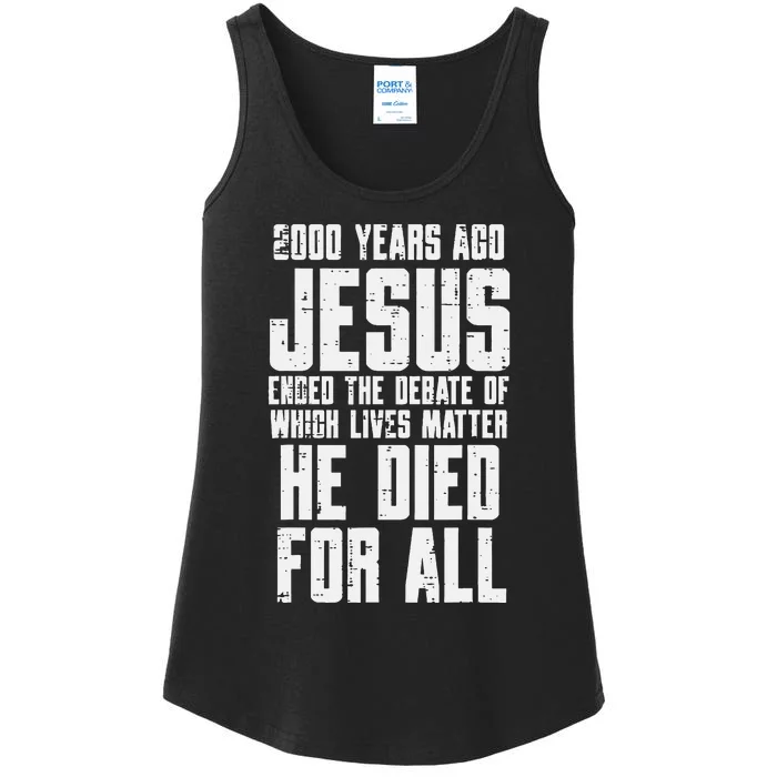 2000 Years Ago Jesus Died For All Christian Ladies Essential Tank