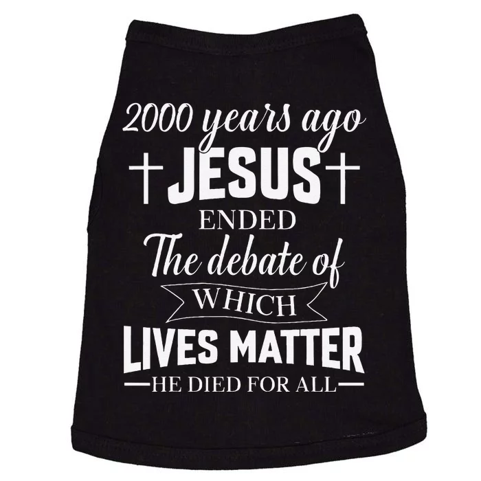 2000 Years Ago Jesus Ended The Debate Christian Believe Doggie Tank