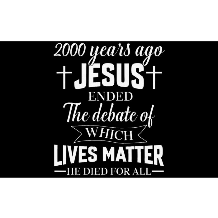 2000 Years Ago Jesus Ended The Debate Christian Believe Bumper Sticker