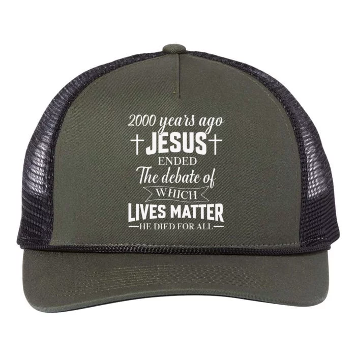 2000 Years Ago Jesus Ended The Debate Christian Believe Retro Rope Trucker Hat Cap