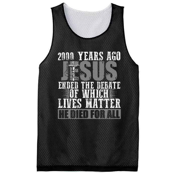 2000 Years Ago Jesus Ended The Debate Christian Believe Mesh Reversible Basketball Jersey Tank