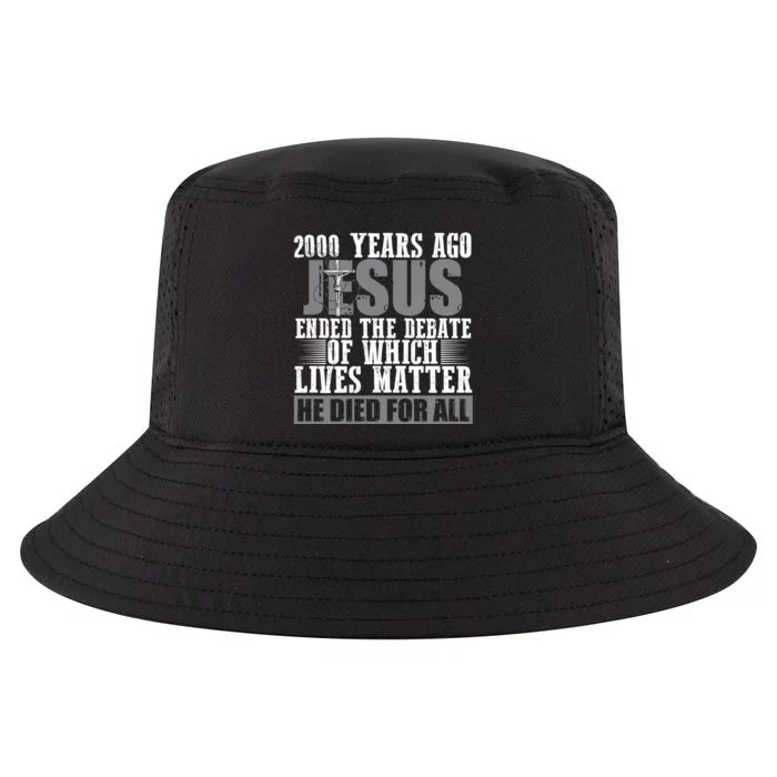 2000 Years Ago Jesus Ended The Debate Christian Believe Cool Comfort Performance Bucket Hat