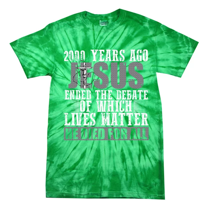 2000 Years Ago Jesus Tie-Dye T-Shirt