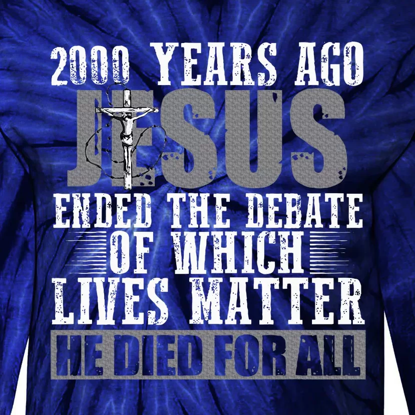 2000 Years Ago Jesus Tie-Dye Long Sleeve Shirt