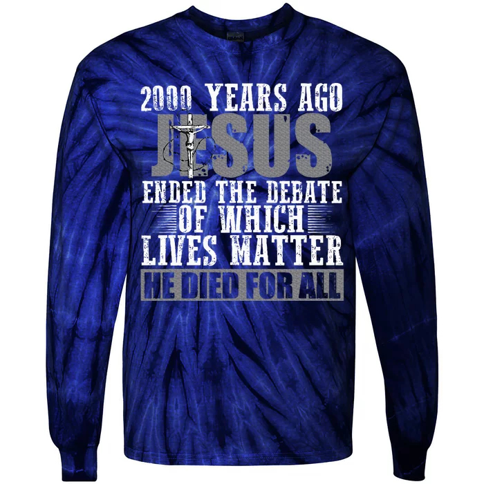 2000 Years Ago Jesus Tie-Dye Long Sleeve Shirt