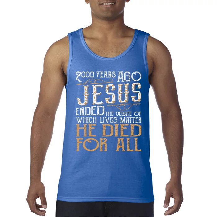 2000 Years Ago Jesus Ended The Debate Christian Religious Tank Top