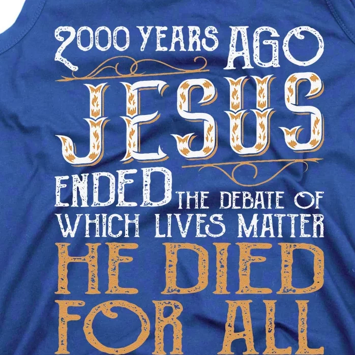 2000 Years Ago Jesus Ended The Debate Christian Religious Tank Top