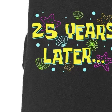 25 Years Later 25 Years Old Meme Funny 25th Birthday Party Gift Doggie 3-End Fleece Hoodie