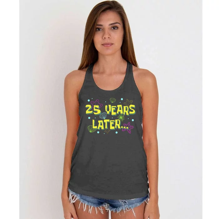 25 Years Later 25 Years Old Meme Funny 25th Birthday Party Gift Women's Knotted Racerback Tank