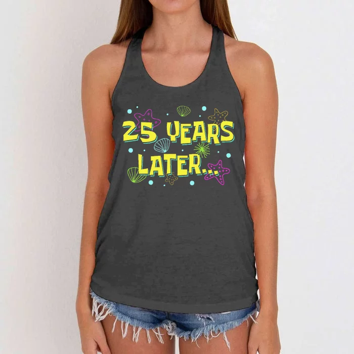 25 Years Later 25 Years Old Meme Funny 25th Birthday Party Gift Women's Knotted Racerback Tank