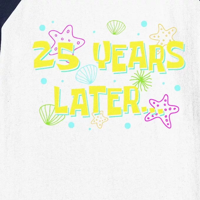 25 Years Later 25 Years Old Meme Funny 25th Birthday Party Gift Baseball Sleeve Shirt