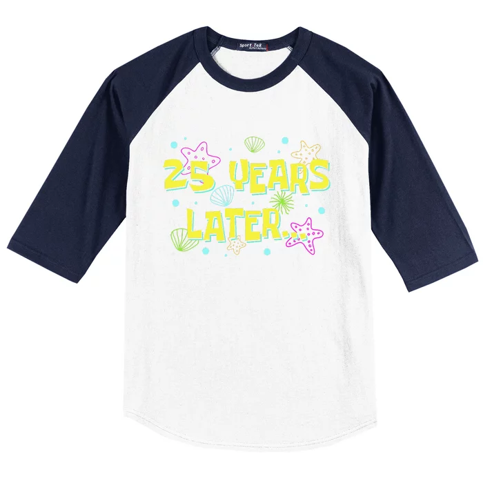 25 Years Later 25 Years Old Meme Funny 25th Birthday Party Gift Baseball Sleeve Shirt