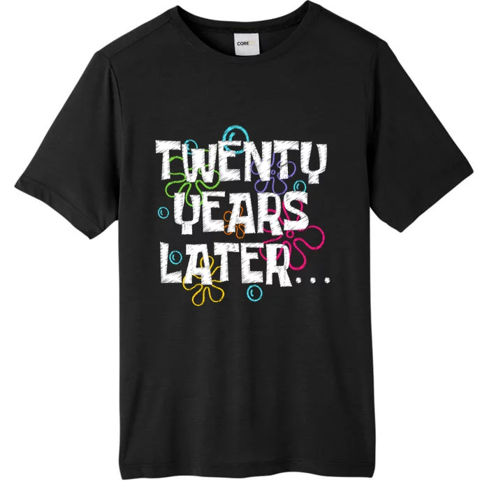 20 Years Later Funny ChromaSoft Performance T-Shirt