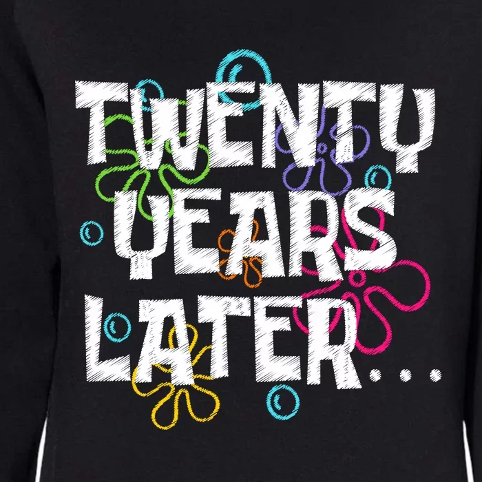 20 Years Later Funny Womens California Wash Sweatshirt