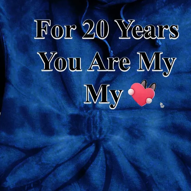 20 Years Love Tie Dye Hoodie