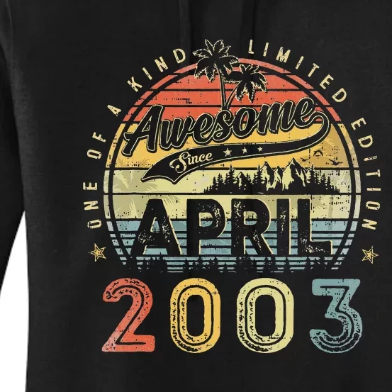 20 Year Old Awesome Since April 2003 20th Birthday Women's Pullover Hoodie