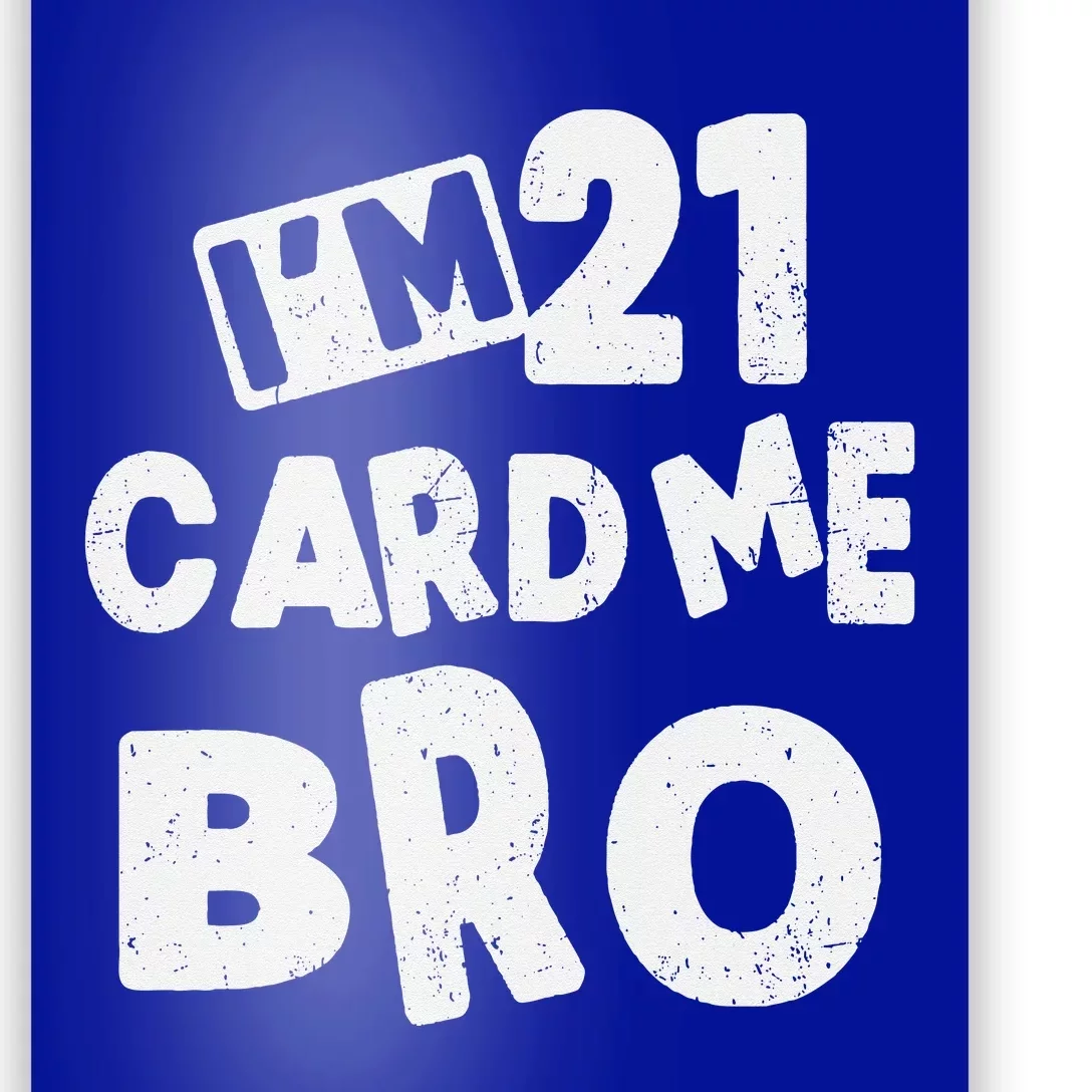 21 Year Old Card Me Funny 21st Birthday Gift Him Poster