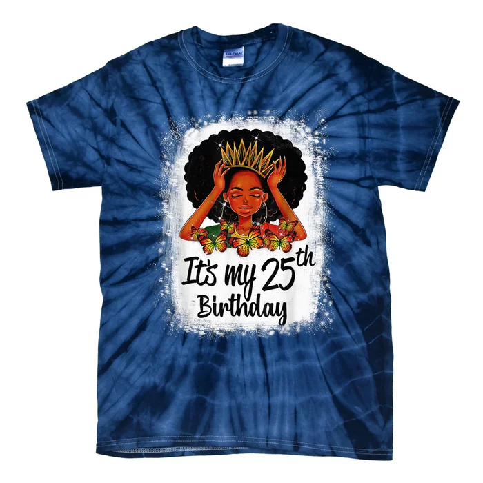 25 Years Old Black Melanin Wo Girl It's My 25th Birthday Tie-Dye T-Shirt