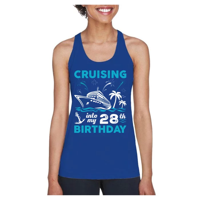 28 Year Old Birthday Cruising Into My 28Th Birthday Cruise Cute Gift Women's Racerback Tank