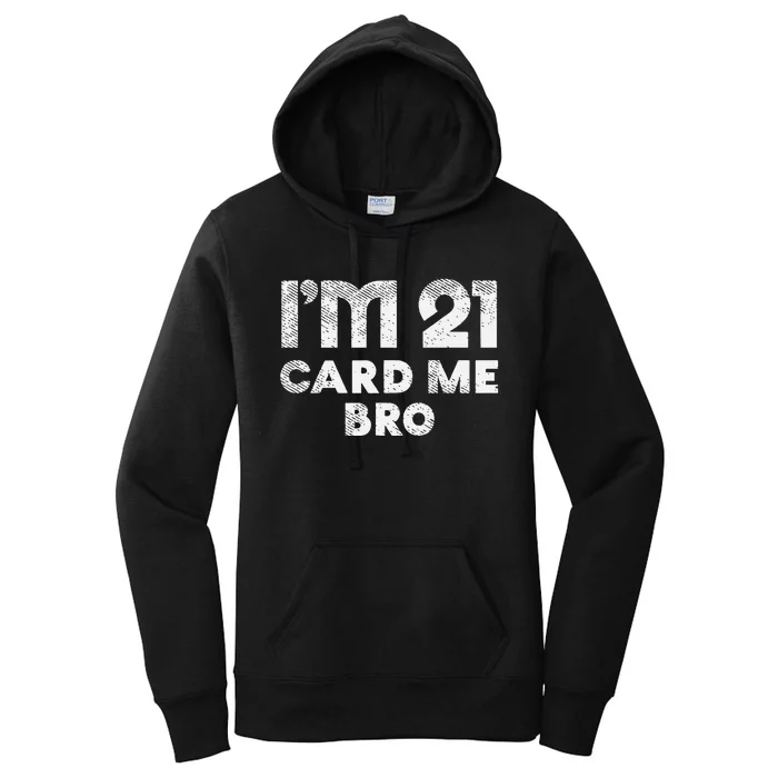 21 Year Old Card Me Funny 21st Birthday Gift Women's Pullover Hoodie