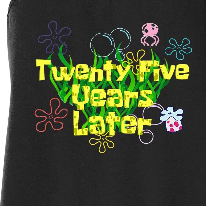 25 Year Old Twenty Five Years Later 25th Birthday Women's Racerback Tank