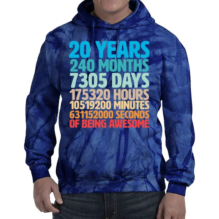 20 Years Of Being Awesome 20th Birthday Time Breakdown Tie Dye Hoodie