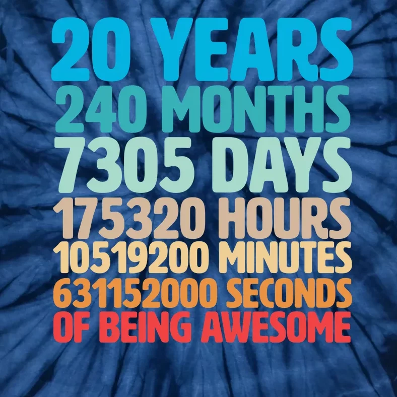 20 Years Of Being Awesome 20th Birthday Time Breakdown Tie-Dye T-Shirt