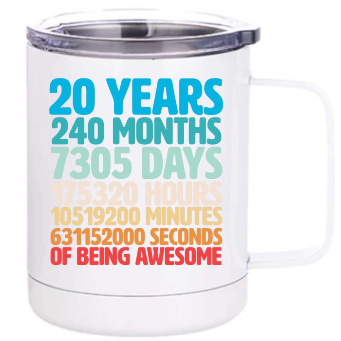 20 Years Of Being Awesome 20th Birthday Time Breakdown Front & Back 12oz Stainless Steel Tumbler Cup