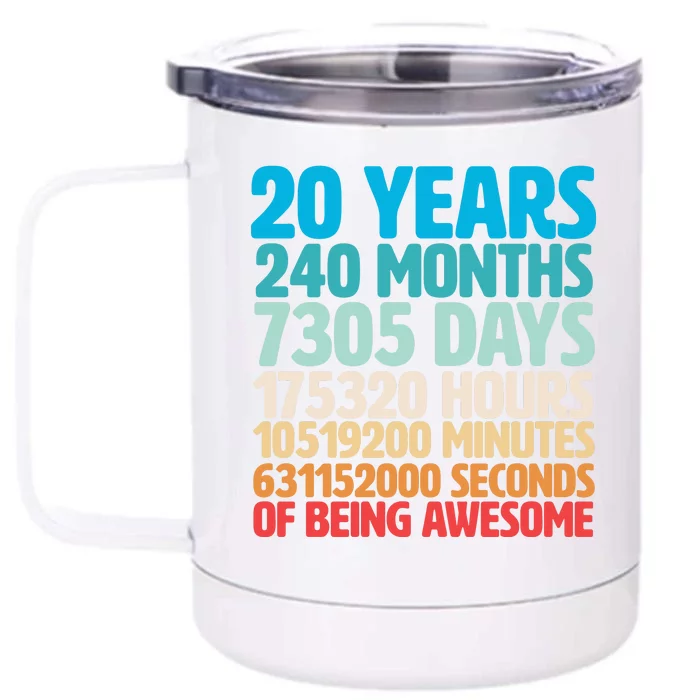 20 Years Of Being Awesome 20th Birthday Time Breakdown Front & Back 12oz Stainless Steel Tumbler Cup