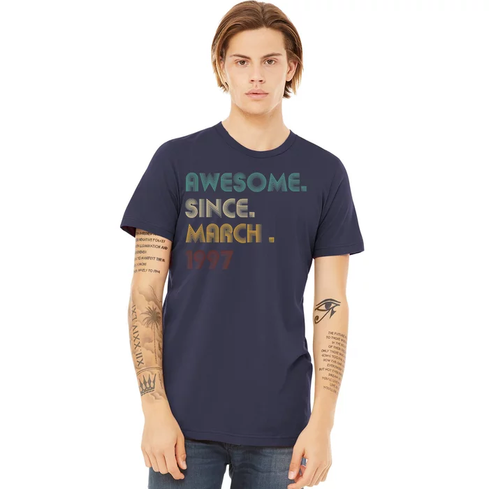 25 Year Old Awesome Since March 1997 Gifts 25th Birthday Premium T-Shirt