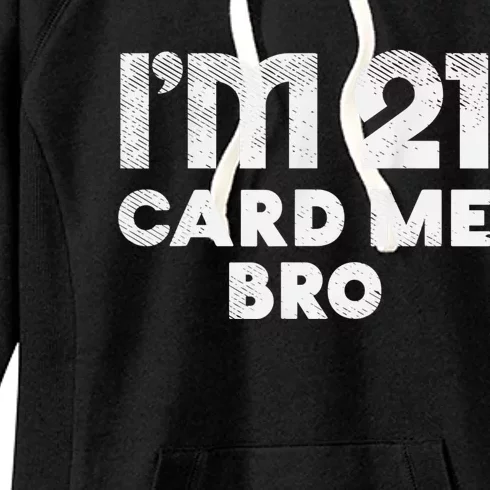 21 Year Old Card Me Funny 21st Birthday Gift Him Men Vegas Women's Fleece Hoodie