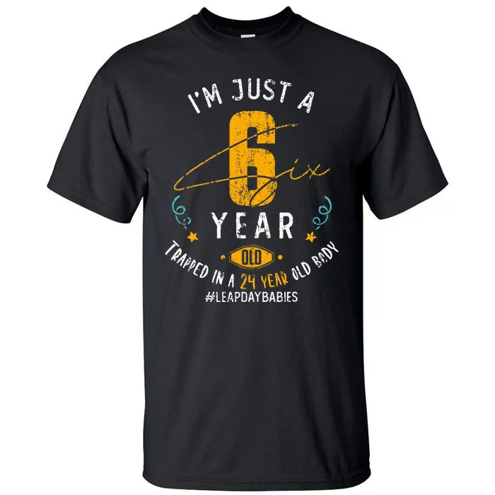 24 Years Old Leap Year Birthday 6 Funny Leap Day Tall T-Shirt