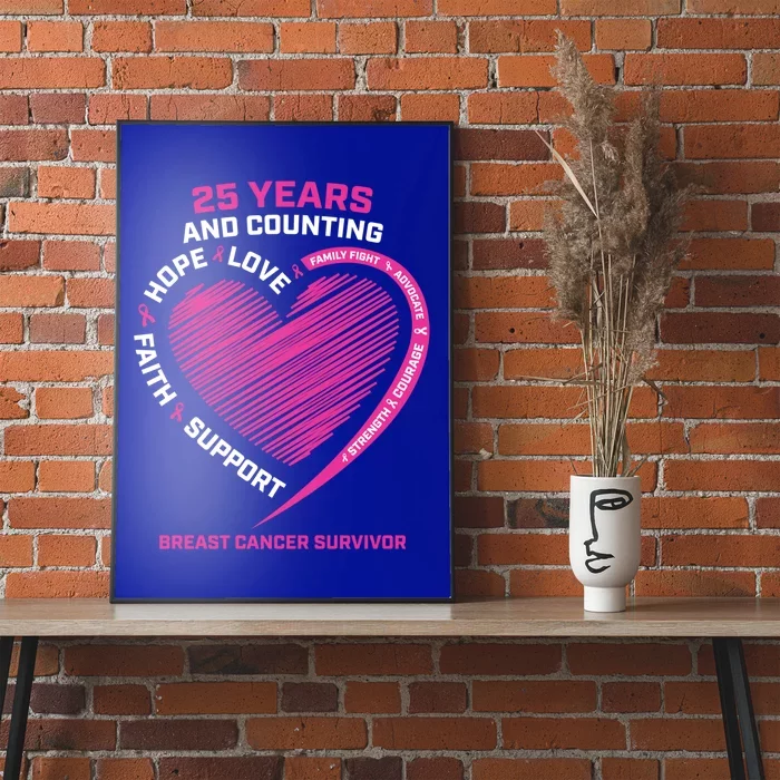 25 Year Survivor Funny Gift Mom Pink Breast Cancer Survivor Gift Poster