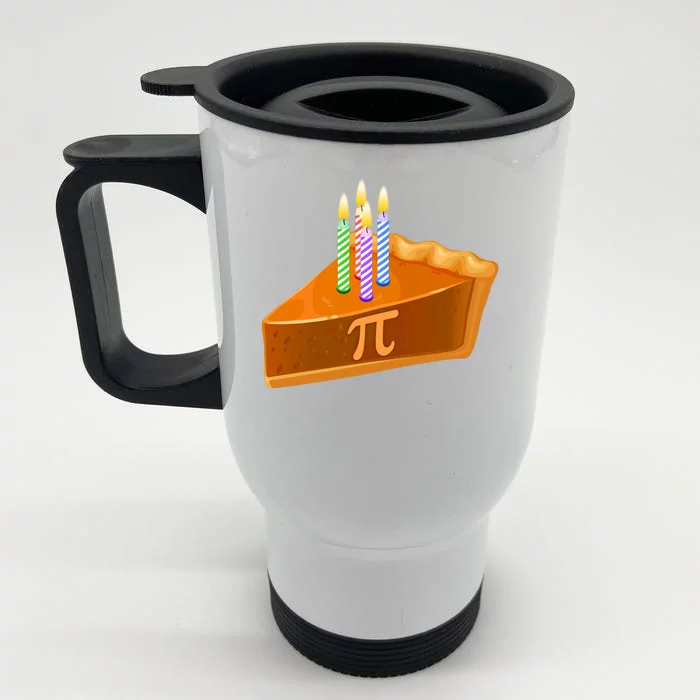 3.14 Happy Pi Day March 14 Birthday Slice Of Pie Front & Back Stainless Steel Travel Mug