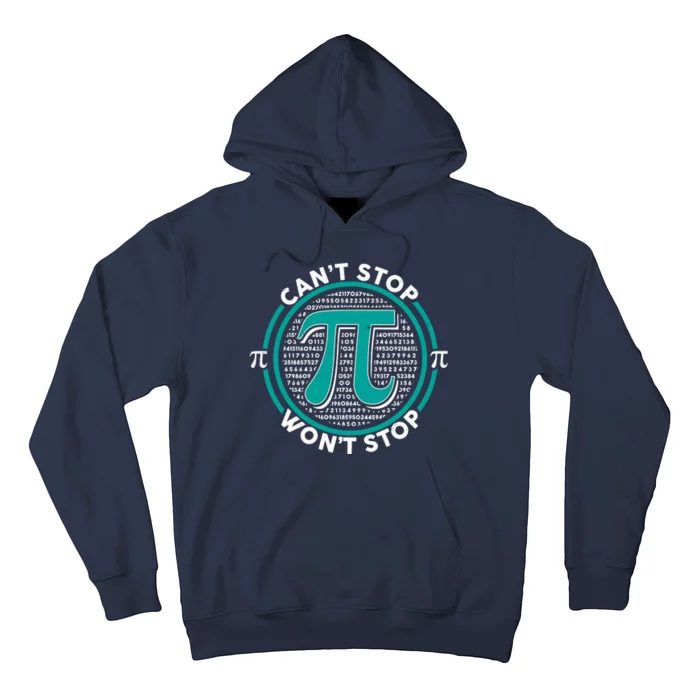 3.14 Pi Day Can't Stop Pi Won't Stop Hoodie