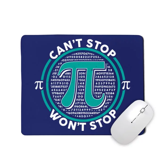 3.14 Pi Day Can't Stop Pi Won't Stop Mousepad