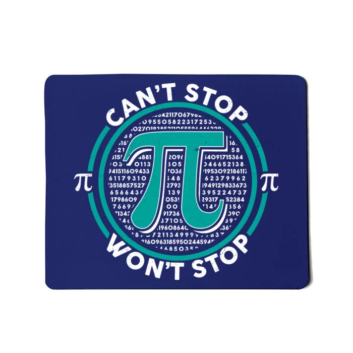 3.14 Pi Day Can't Stop Pi Won't Stop Mousepad