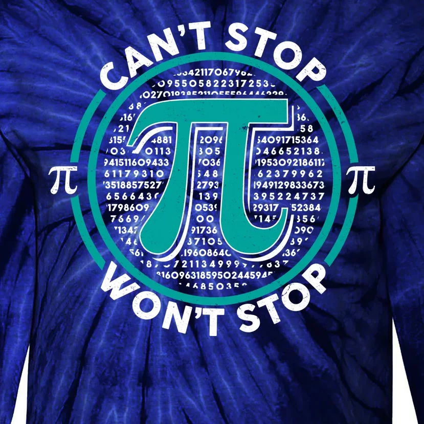 3.14 Pi Day Can't Stop Pi Won't Stop Tie-Dye Long Sleeve Shirt