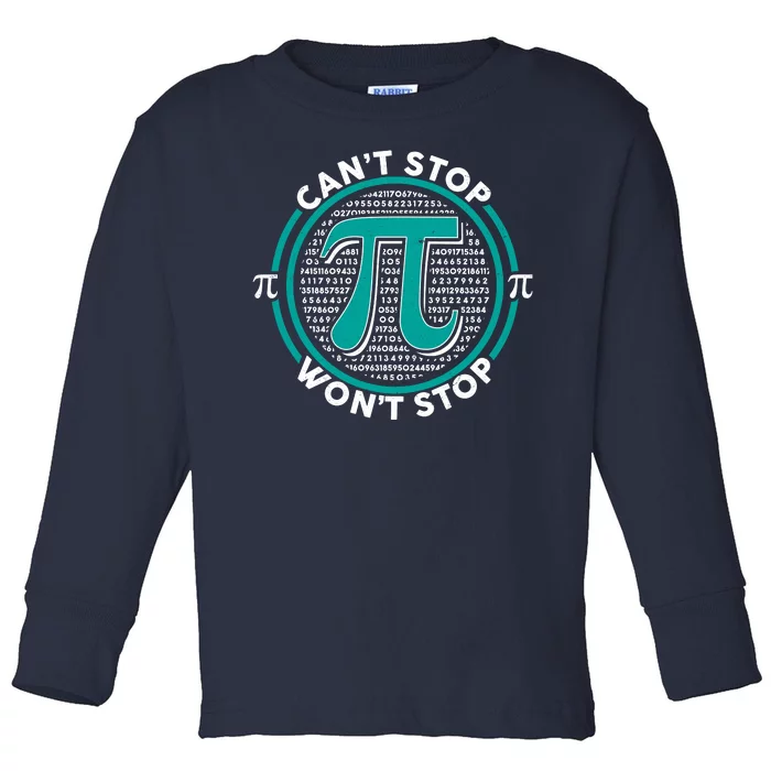 3.14 Pi Day Can't Stop Pi Won't Stop Toddler Long Sleeve Shirt