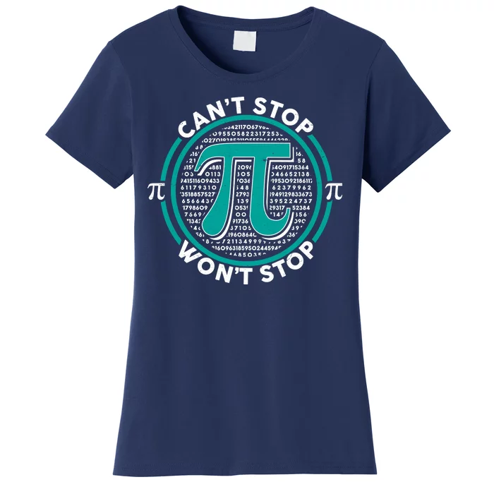 3.14 Pi Day Can't Stop Pi Won't Stop Women's T-Shirt