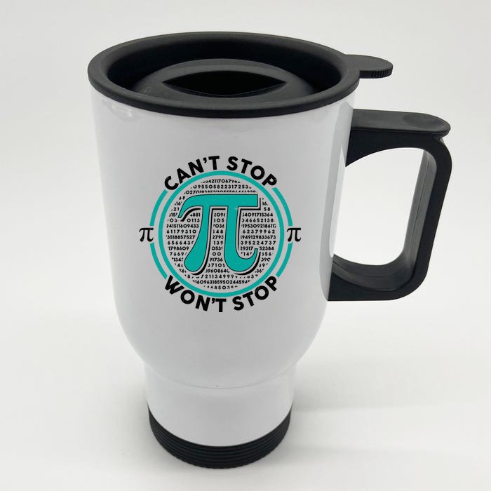 3.14 Pi Day Can't Stop Pi Won't Stop Front & Back Stainless Steel Travel Mug