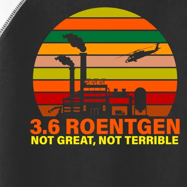 3.6 Roentgen Not Great, Not Terrible Toddler Fine Jersey T-Shirt