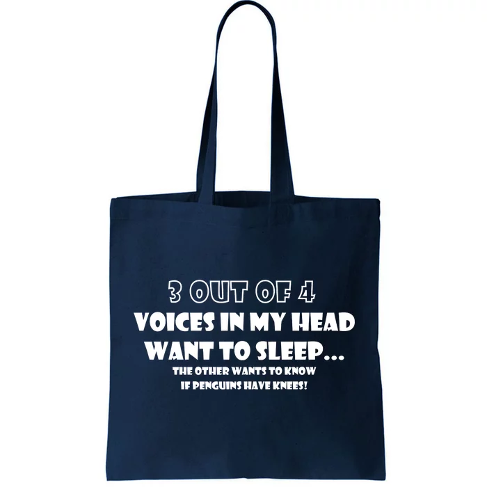 3 Out Of 4 Voices In My Head Funny Penguins Tote Bag