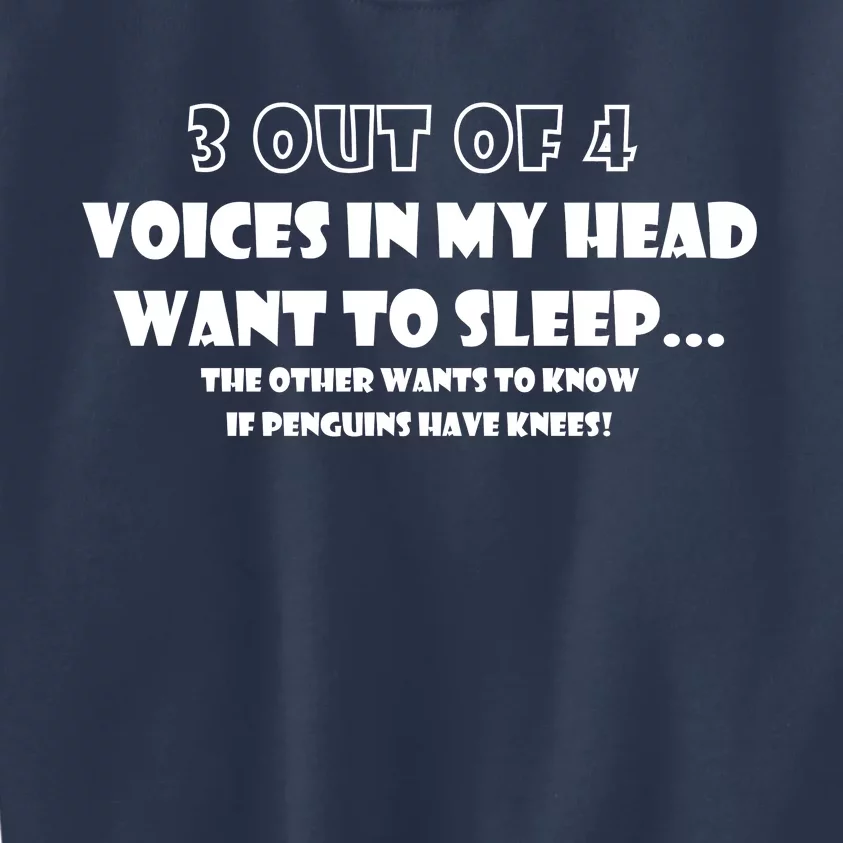 3 Out Of 4 Voices In My Head Funny Penguins Kids Sweatshirt