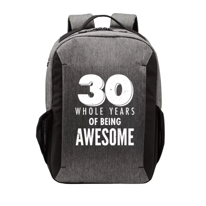 30 Whole Years Of Being Awesome Birthday Vector Backpack