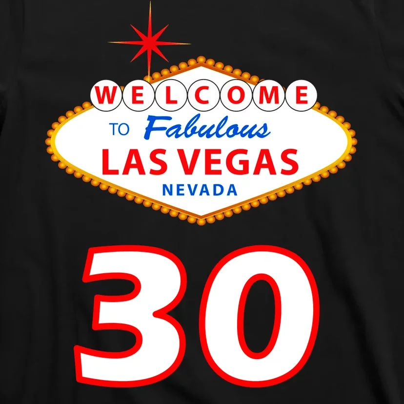 30 Years Old In Vegas - 30th Birthday T-Shirt