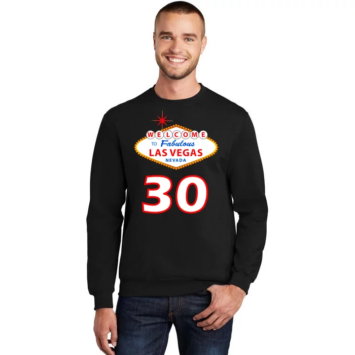 30 Years Old In Vegas - 30th Birthday Tall Sweatshirt